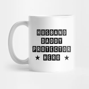 Husband Daddy Protector Hero Fathers Day Funny Gift Mug